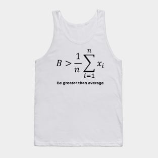 Be greater than average White Tank Top